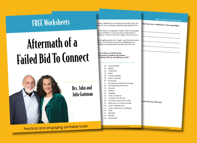 Download the Free Aftermath of a Failed Bid to Connect Worksheet by world-renowned experts, Drs. John and Julie Gottman.