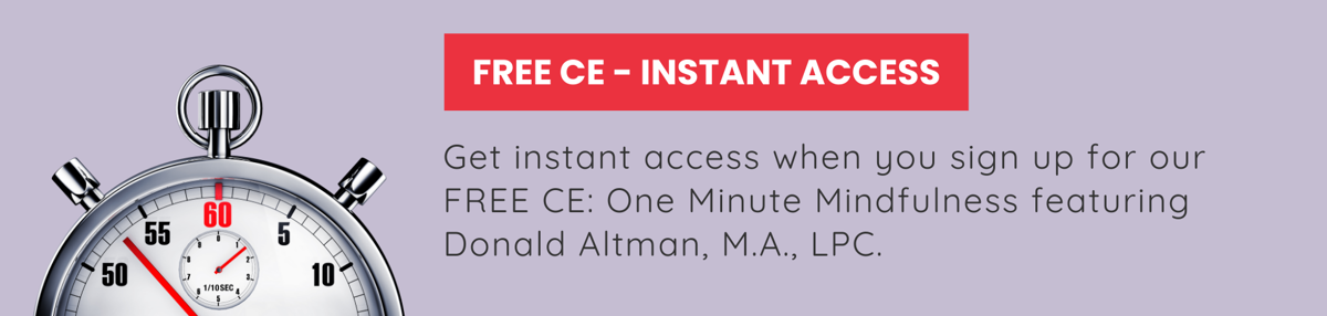 One Minute Mindfulness Featuring Donald Altman Ma Lpc