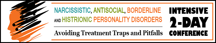 CE Seminar: Narcissistic, Antisocial, Borderline and Histrionic Personality Disorders: Intensive 2-Day Conference