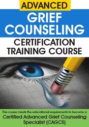 Advanced Grief Counseling Certification Training Course