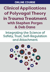 Clinical Applications of Polyvagal Theory in Trauma Treatment