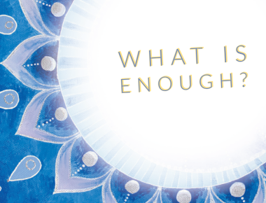 Blog: What is Enough?
