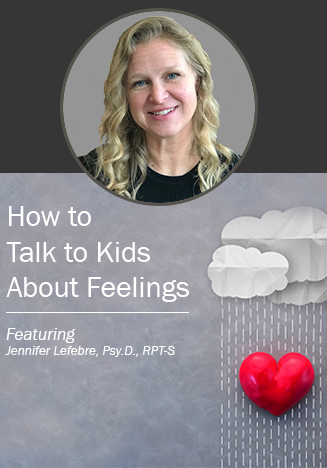 Blog: How to Talk About Feelings with Kids