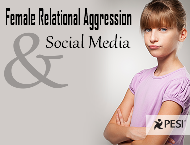 Blog Featured Image Thumbnail Female Relational Aggression And Social Media_text included_380 x 290 px_11202024