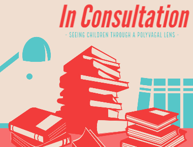 Link to blog In Consultation Seeing Children through a Polyvagal Lens