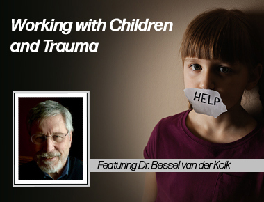 Working with Traumatized Children